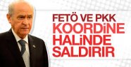 Bahçeli'den şok iddia! FETÖ ve PKK...