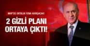 Bahçeli'nin 2 gizli planı MHP fena karışacak!