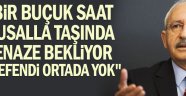 "Bir buçuk saat musalla taşında cenaze bekliyor beyefendi ortada yok"