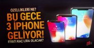 Bu gece 3 yeni İPhone geliyor! Özellikleri neler kaç para olacak?..