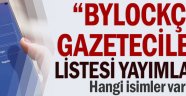 "ByLockçu gazeteciler" listesi yayımlandı