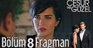 Cesur ve Güzel 8. Bölüm Fragman