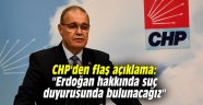 CHP'den Erdoğan için suç duyurusu !