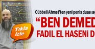 Cübbeli Ahmet'ten yeni "penis duası" açıklaması