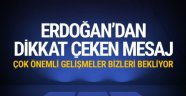 Cumhurbaşkanı Erdoğan'dan dikkat çeken mesaj