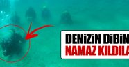 Deniz dibinde namaz kıldılar