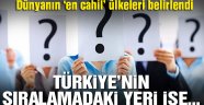 Dünyanın 'en cahil' ülkeleri belirlendi! Türkiye'nin sırası ise…