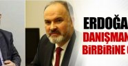 Erdağan'ın danışmanları birbirine girdi