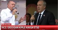 Erdoğan Bana bak Muharrem dedi, İnce'nin cevabı