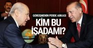 Erdoğan ile Bahçeli görüşmesi için araya giren işadamı kim?