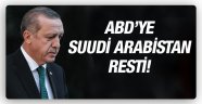 Erdoğan'dan ABD'ye Suudi Arabistan resti!