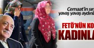 FETÖ'deki kozmik kadınların görevi neydi?