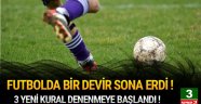 FIFA'dan 3 yeni kural !