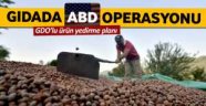 Gıdada ABD operasyonu