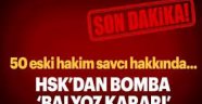 HSK, FETÖ'ye iltisaklı 50 kişilik hakim ve savcı hakkında kovuşturma izni verdi