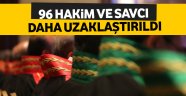 HSYK 96 hakim ve savcıyı daha uzaklaştırdı