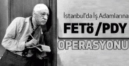 İstanbul'da ünlü firmalara FETÖ operasyonu!