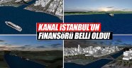 İşte Kanal İstanbul'un finansörü