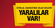 İstiklal Caddesi'nde silah sesleri! Büyük panik