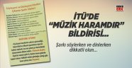 İTÜ'de dağıtılan müzik haramdır bildirisine öğrencilerden türkülü tepki