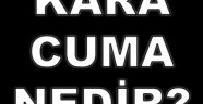 Kara Cuma (Black Friday) Nedir?