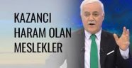 Kazancı haram olan meslekler hangileridir?VİDEO