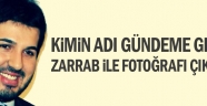 Kimin adı gündeme gelse Zarrab ile fotoğrafı çıkıyor