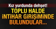 Kız yurdunda toplu intihar girişimi!