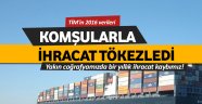 Komşularla ihracat tökezledi