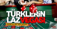 Kumar müptelası Türkler Laz Vegas'a akın ediyor!
