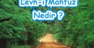 Levh-i Mahfuz nedir?