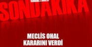 Meclis'te OHAL'in uzatılması kabul edildi