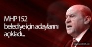 MHP 152 belediye başkan adayını açıkladı