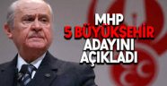 MHP 5 büyükşehir adayını duyurdu