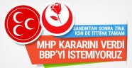 MHP: BBP'nin parti olarak ittifaka katılmasına karşıyız