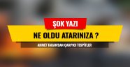 Ne oldu atarınıza?