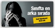 Öğretmen itiraf etti: Sınıfta en arka sırada