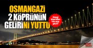 Osmangazi, köprü ve otoyolların gelirini yuttu