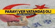 Parayı ver vatandaş ol!