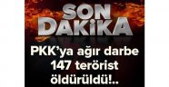 PKK'ya ağır darbe 147 terörist öldürüldü!.