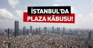 Plazalar İstanbul'un havası bozdu