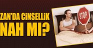 RAMAZANDA CİNSELLİK GÜNAH MI.....