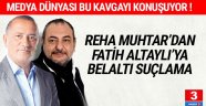 Reha Muhtar'dan Fatih Altaylı'ya belaltı suçlama