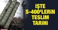 S-400'lerin Türkiye'ye teslim tarihi açıklandı