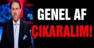 Saray'ın Başdanışmanı Bulut: Genel af çıkaralım