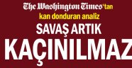 Savaş artık kaçınılmaz