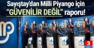 Sayıştay'dan Milli Piyango için ''güvenilir değil'' raporu