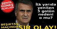 Şenol Güneş: 'Tuhaf bir şey oldu, oyuncular mide bulantısından şikayet ettiler...'