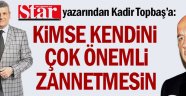 Star yazarından Kadir Topbaş'a: