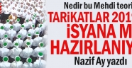 Tarikatlar 2019'da isyana mı hazırlanıyor